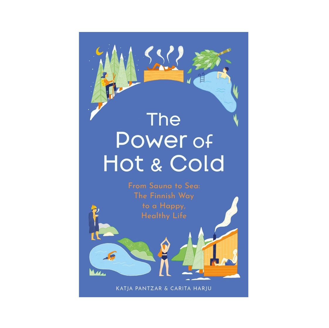 The Power of Hot & Cold by Katja Pantzar & Carita Harju