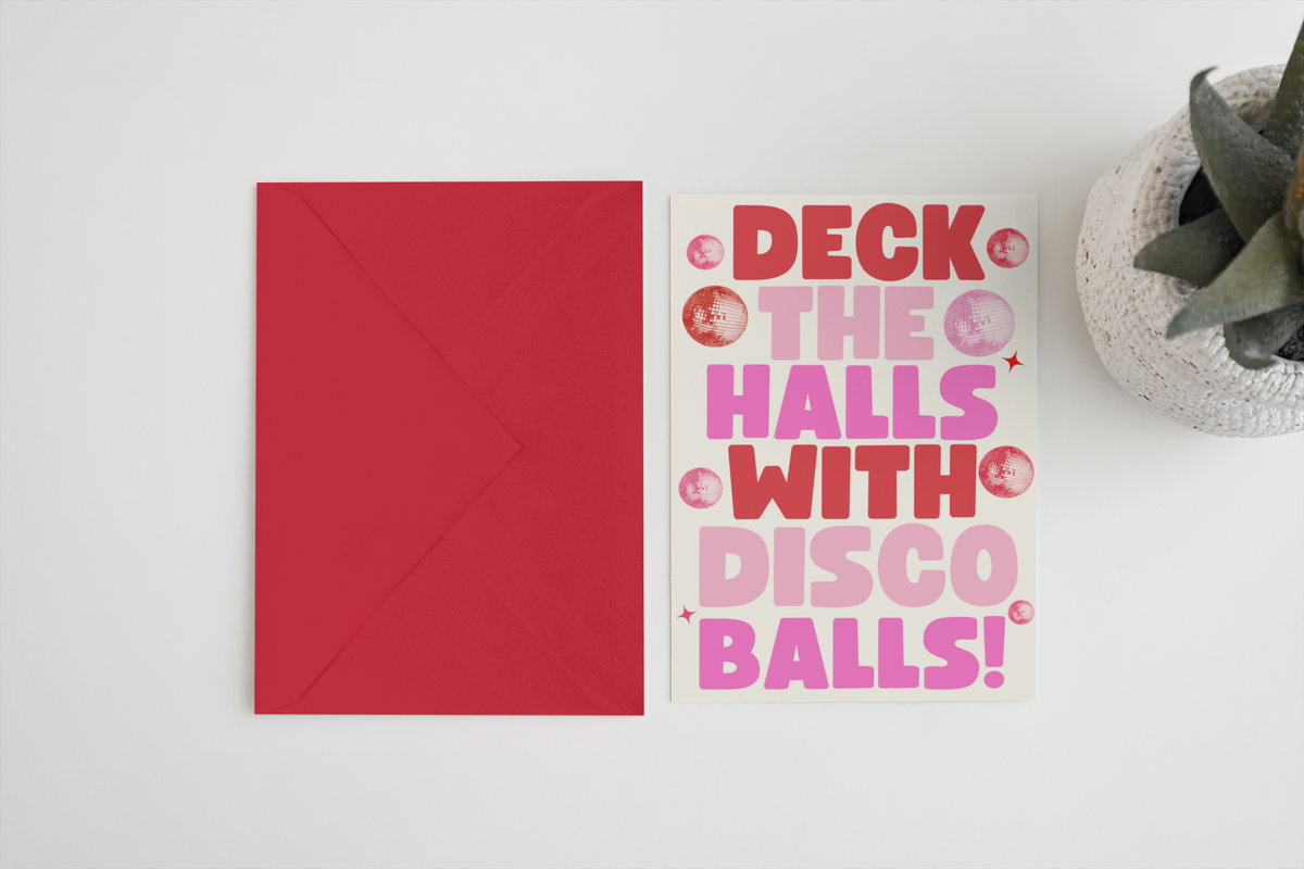 Blue Iris Designs Co - Deck the Halls with disco balls A6/5x7 Christmas card: Cello Bag (Biodegradeable) / A6