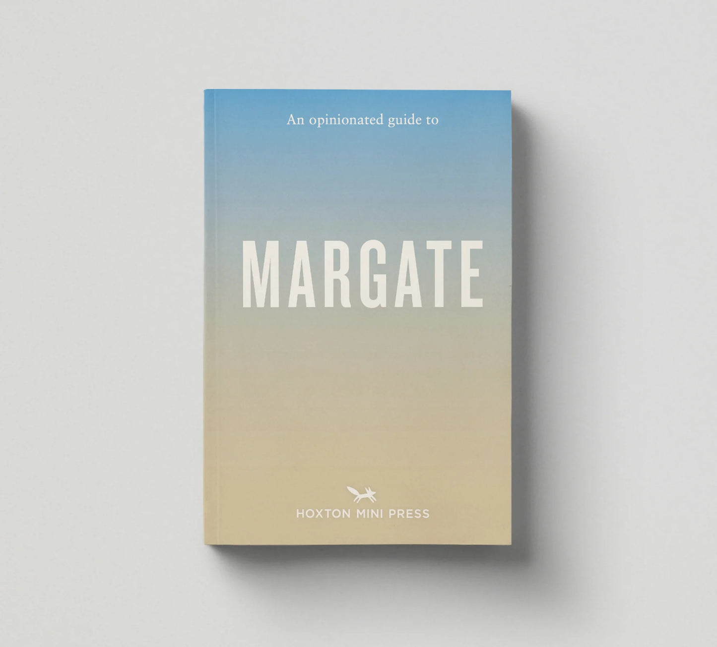 AN OPINIONATED GUIDE TO MARGATE