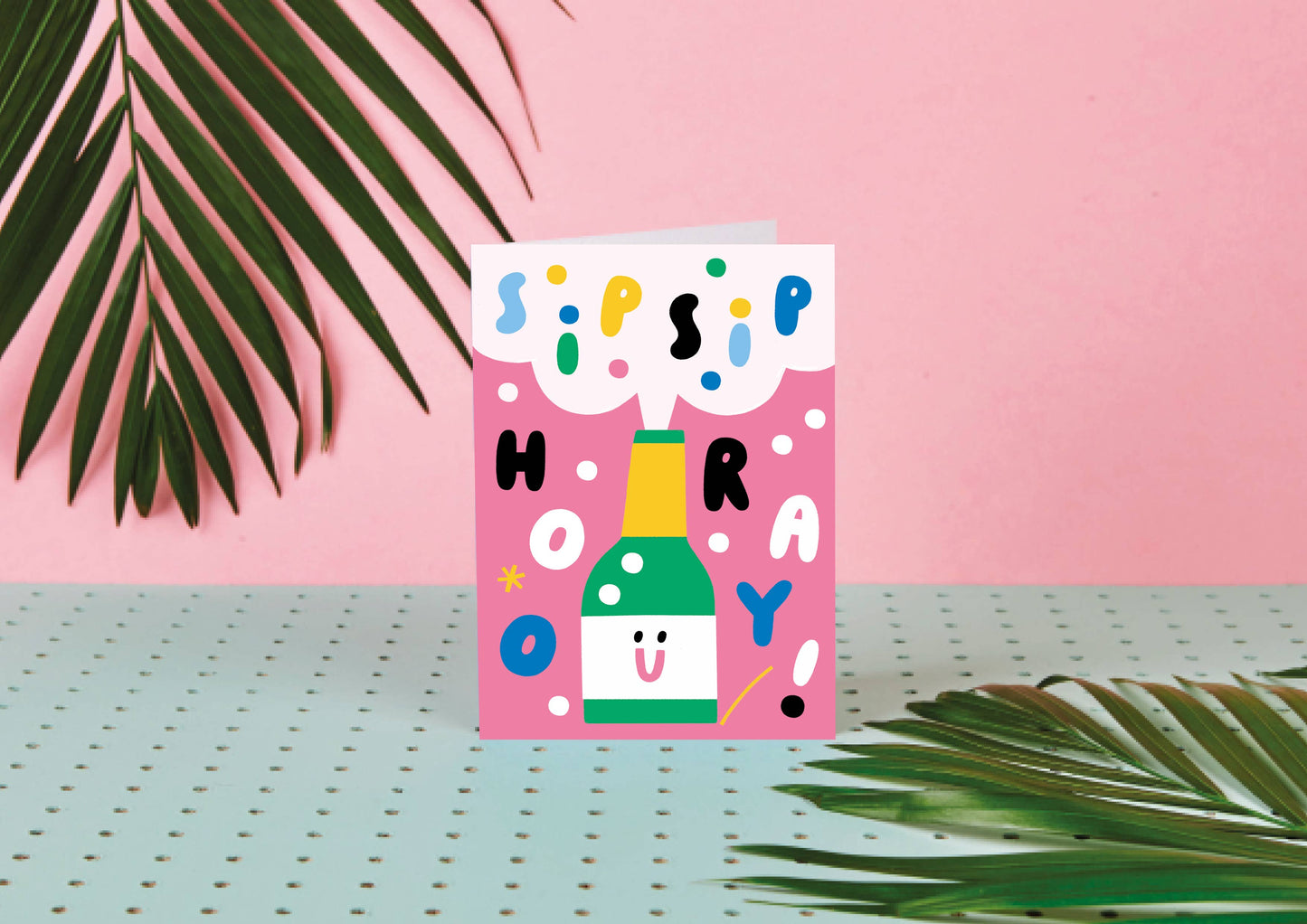 SIP SIP HOORAY - GREETING CARD - STATIONERY